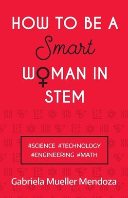 How to be a Smart Woman in STEM