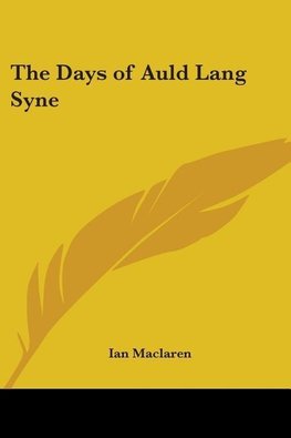 The Days of Auld Lang Syne