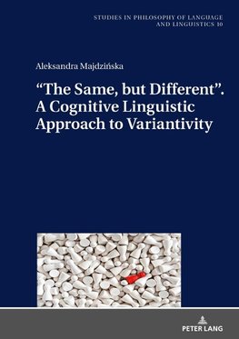 "The Same, but Different". A Cognitive Linguistic Approach to Variantivity