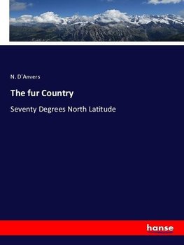 The fur Country