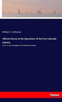 Official History of the Operations of the First Colorado Infantry