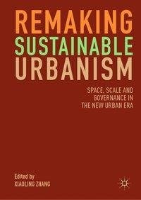 Remaking Sustainable Urbanism