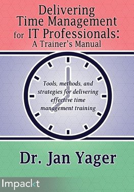 Delivering Time Management for IT Professionals
