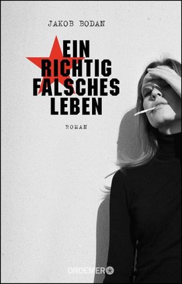 Bodan, J: Ein richtig falsches Leben