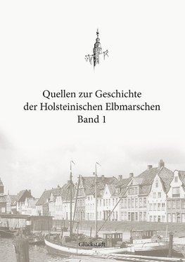 Quellen zur Geschichte der Holsteinischen Elbmarschen