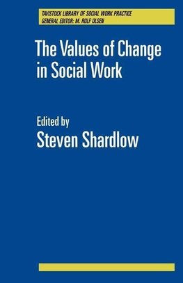 The Values of Change in Social Work