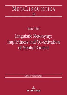 Linguistic Metonymy: Implicitness and Co-Activation of Mental Content