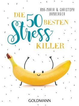 Die 50 besten Stress-Killer