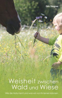 Weisheit zwischen Wald und Wiese