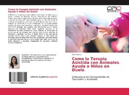 Como la Terapia Asistida con Animales Ayuda a Niños en Duelo