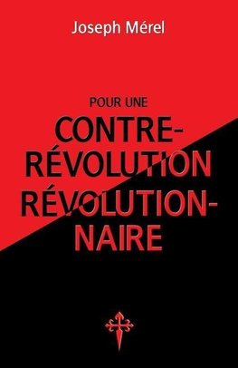 Pour une contre-révolution révolutionnaire