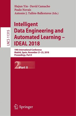 Intelligent Data Engineering and Automated Learning - IDEAL 2018