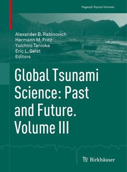 Global Tsunami Science: Past and Future. Volume III