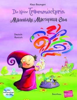 Die kleine Traummischerin. Kinderbuch Deutsch-Russisch mit Audio-CD