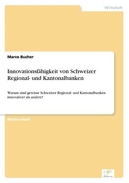 Innovationsfähigkeit von Schweizer Regional- und Kantonalbanken