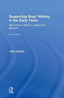 Supporting Boys' Writing in the Early Years
