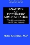 Anatomy of Psychiatric Administration