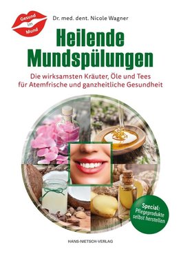 Heilende Mundspülungen