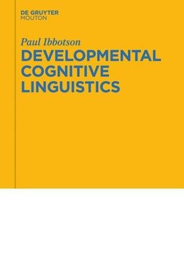 Developmental Cognitive Linguistics