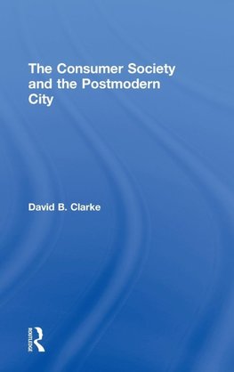 Consumer Society and the Post-modern City