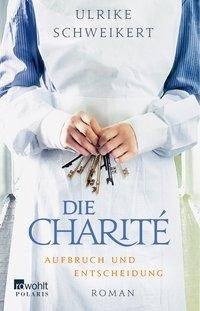 Die Charité: Aufbruch und Entscheidung