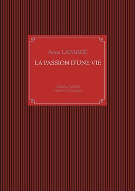 La passion d'une vie