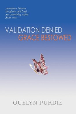 Validation Denied Grace Bestowed