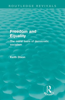 Freedom and Equality (Routledge Revivals)