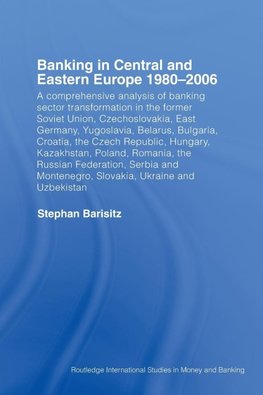 Banking in Central and Eastern Europe 1980-2006