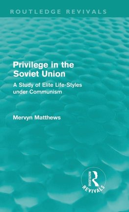 Privilege in the Soviet Union (Routledge Revivals)