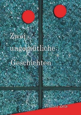 Zwei ungemütliche Geschichten
