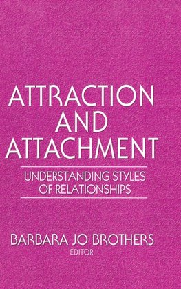 Attraction and Attachment