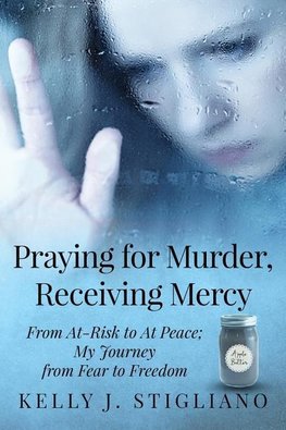 Praying for Murder, Receiving Mercy