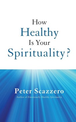 A How Healthy Is Your Spirituality?