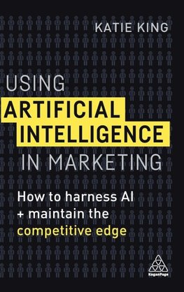 Using Artificial Intelligence in Marketing