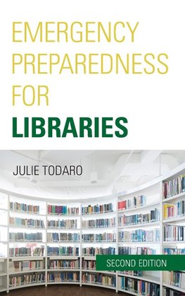 Emergency Preparedness for Libraries, Second Edition