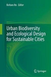 Urban Biodiversity and Ecological Design for Sustainable Cities