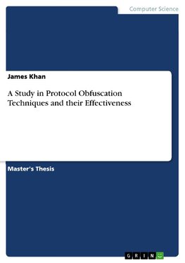 A Study in Protocol Obfuscation Techniques and their Effectiveness