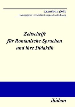 Zeitschrift für Romanische Sprachen und ihre Didaktik. Heft 1.1