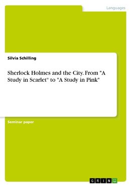 Sherlock Holmes and the City. From "A Study in Scarlet" to "A Study in Pink"