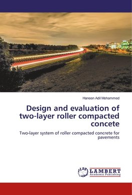 Design and evaluation of two-layer roller compacted concete