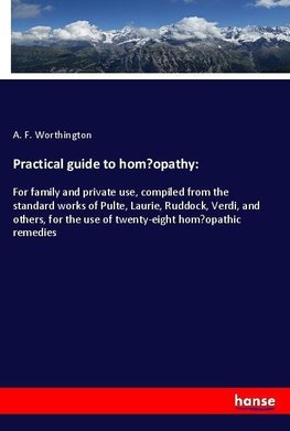 Practical guide to homoeopathy: