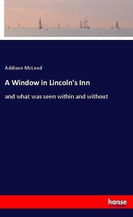 A Window in Lincoln's Inn