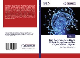 Lise Ö¿rencilerinin Okula Aidiyet duygular¿ ve Okul Ya¿am Kalitesi Alg¿lar¿