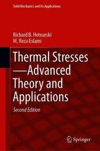 Thermal Stresses-Advanced Theory and Applications