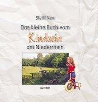 Neu, S: Das kleine Buch vom Kindsein am Niederrhein