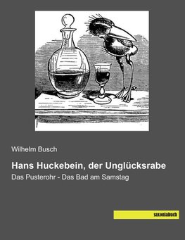 Hans Huckebein, der Unglücksrabe