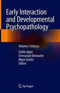 Early Interaction and Developmental Psychopathology
