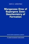 Manganese Ores of Supergene Zone: Geochemistry of Formation