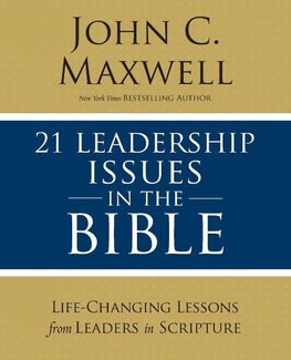 The 21 Leadership Issues in the Bible